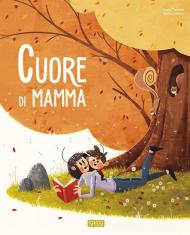 Cuore di mamma. Ediz. a colori