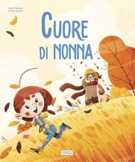 Cuore di nonna. Ediz. illustrata