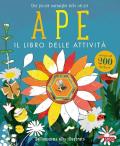 Ape. Il libro delle attività. Con adesivi. Ediz. a colori