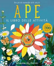 Ape. Il libro delle attività. Con adesivi. Ediz. a colori