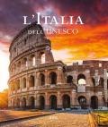 L' Italia dell'Unesco. Ediz. italiana e inglese