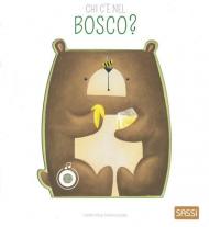 Chi c'è nel bosco? Libro sonoro. Ediz. a colori