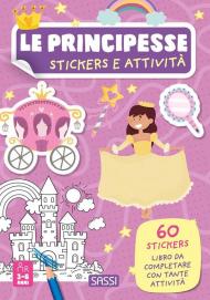 Le principesse. Stickers e attività. Ediz. a colori