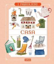 Casa. I parolieri. Ediz. a colori