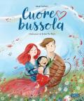 Cuore bussola. Ediz. a colori
