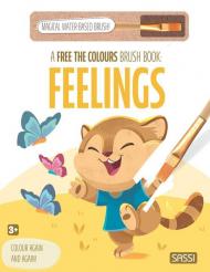 A free the colours brush book: Feelings. Ediz. illustrata. Con magical water-based brush