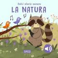 La natura. Dolci storie sonore. Ediz. illustrata