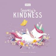 Sparkly's kindness. Ediz. illustrata