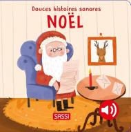 Noël. Douces histoires sonores. Ediz. illustrata