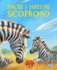 Anche i maestri scoprono. Ediz. a colori