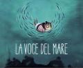 La voce del mare. Ediz. a colori