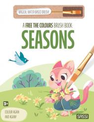 A free the colours brush book: Seasons. Ediz. illustrata. Con magical water-based brush