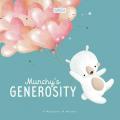 Munchy's generosity. Ediz. illustrata