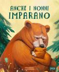 Anche i nonni imparano. Ediz. a colori