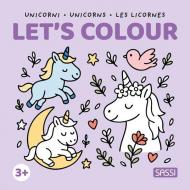Unicorni-Unicorns-Les licornes. Let's colour. Ediz. illustrata