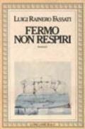 Fermo, non respiri