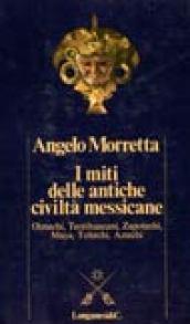 I miti delle antiche civiltà messicane