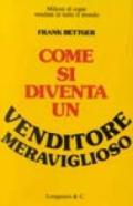 Come si diventa un venditore meraviglioso