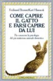 Come capire il gatto e farsi capire da lui