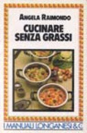 Cucinare senza grassi