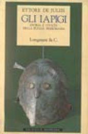 Gli Iapigi. Storia e civiltà della Puglia preromana