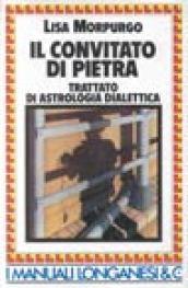 Il convitato di pietra. Trattato di astrologia dialettica