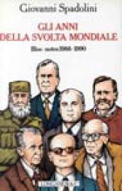 Gli anni della svolta mondiale. Bloc-notes (1988-1990)