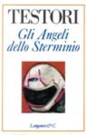 Gli angeli dello sterminio