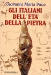 Gli italiani dell'età della pietra