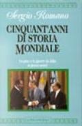 Cinquant'anni di storia mondiale. La pace e le guerre da Yalta ai giorni nostri