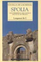 Spolia. Uso e reimpiego dell'antico dal III al XIV secolo