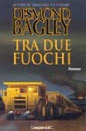 Tra due fuochi