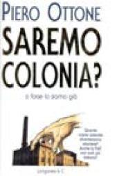 Saremo colonia?