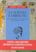 La scienza e i miracoli. Conversazioni sui rapporti tra scienza e fede