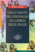 Dalla nascita del linguaggio alla babele delle lingue