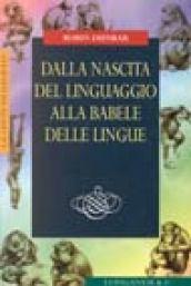 Dalla nascita del linguaggio alla babele delle lingue