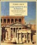 L'architettura romana. Dagli inizi del III secolo a. C. alla fine dell'alto impero. I monumenti pubblici