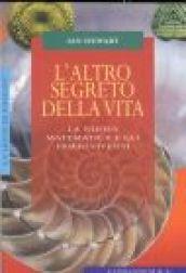 L'altro segreto della vita. La nuova matematica e gli esseri viventi