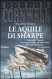 Le aquile di Sharpe: Le avventure di Richard Sharpe (La Gaja scienza)