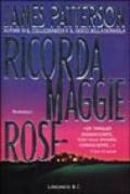 Ricorda Maggie Rose: Un caso di Alex Cross (La Gaja scienza)