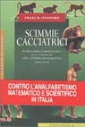 Scimmie cacciatrici. Il regime carnivoro all'origine del comportamento umano