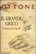 Il grande gioco. Lettera ai nipoti