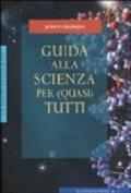 Guida alla scienza per (quasi) tutti