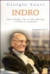 Indro. Due complici che si sono divertiti a vivere e a scrivere