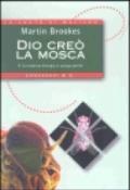 Dio creò la mosca