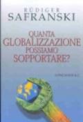 Quanta globalizzazione possiamo sopportare?