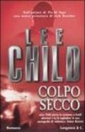 Colpo secco: Le avventure di Jack Reacher (La Gaja scienza Vol. 712)