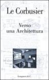 Verso una Architettura. Ediz. illustrata