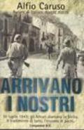 Arrivano i nostri