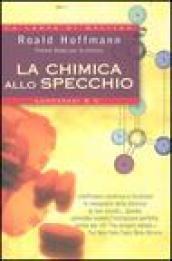 La chimica allo specchio